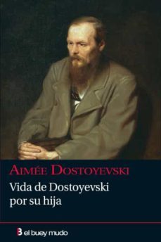 vida de dostoyevski por su hija-aimee dostoyevski-9788493857448