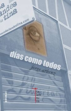 dias como todos (ebook)-jorge arbenz-9788493876548