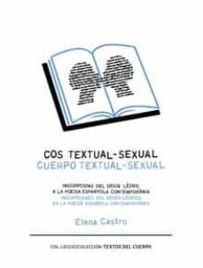 cos textual-sexual / cuerpo textual-sexual-elena castro-9788493880248