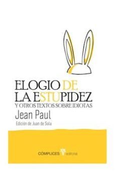 elogio de la estupidez y otros textos sobre idiotas-9788493945848