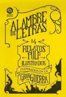 alambre de letras: 14 relatos pulp ilustrados: inspirados en la gran guerra-9788494235948