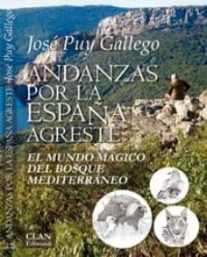 andanzas por la españa agreste-jose puy gallego-9788494345548