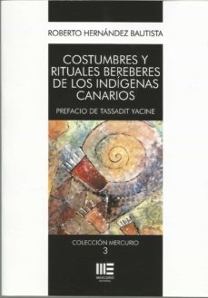costumbres y rituales bereberes de los indigenas canarios-roberto hernandez bautista-9788494638848