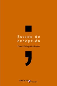 estado de excepcion-david gallego barbeyto-9788494666148