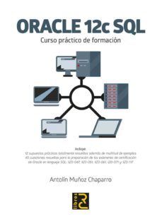 oracle 12c sql. curso practico de formacion-antolin muñoz chaparro-9788494717048