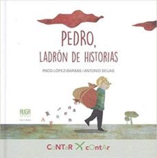pedro, ladron de historias-paco lopez barxas-9788494718748