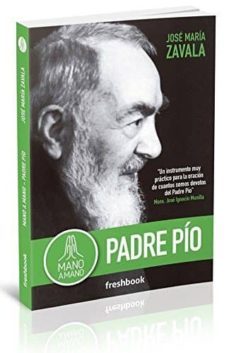 mano a mano padre pio-jose maria zavala-9788494745348