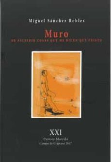 muro: de escribir cosas que me dicen que existo-miguel sanchez robles-9788494779848
