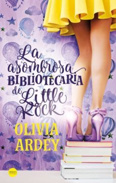 la asombrosa bibliotecaria de little rock-olivia ardey-9788494819148