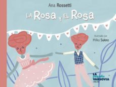 la rosa y el rosa-ana rossetti-9788494841248