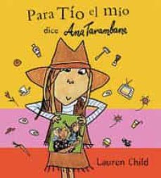 para tio el mio, dice ana tarambana-lauren child-9788495040848