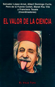 el valor de la ciencia-salvador lopez arnal-francisco tauste alcocer-9788495224248