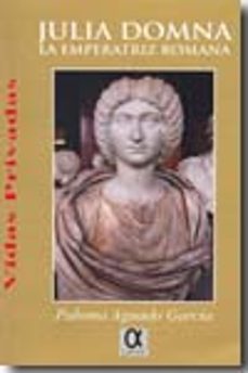 julia domma. la emperatriz romana-paloma aguado garcia-9788495414748