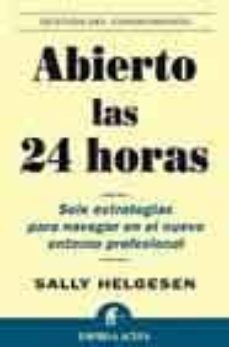 abierto las 24 horas: seis estrategias para navegar en el nuevo e ntorno profesional-9788495787248