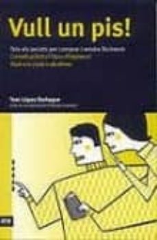 vull un pis!: tots els secrets per comprar i vendre facilment-9788496201248