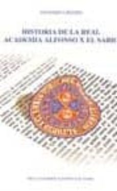 historia de la real academia alfonso x el sabio-9788496308848