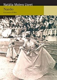nardo: un torero d olot-natalia molero-9788496444348
