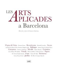 les arts aplicades a barcelona-francesc fontbona-9788496645448