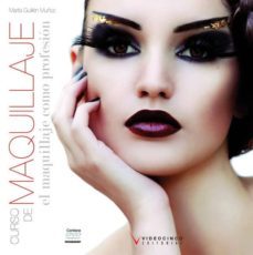 el maquillaje como profesion (curso de maquillaje)-marta guillen muñoz-9788496699748