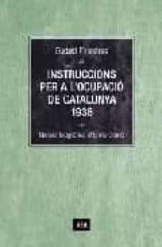 instruccions per a la ocupacio de catalunya 1938-9788496767348