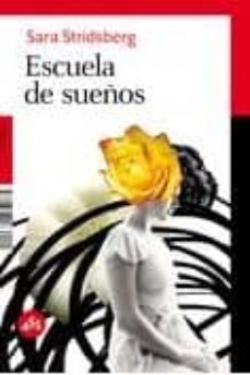 escuela de sueños-sara stridsberg-9788496822948