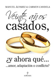 llevamos 20 años de casados ¿y ahora que: amor o adaptacion?-rosa maria clavo sebastian-carmen candela-9788496968448