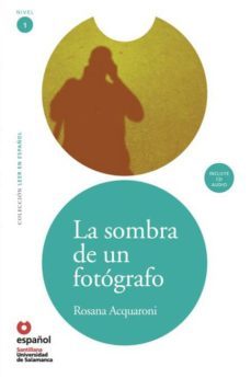 la sombra de un fotografo: leer en español nivel 1-9788497131148