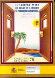 el consumo fuera del hogar en el mercado de productos alimentario s: el papel de la politica economica-9788497200448
