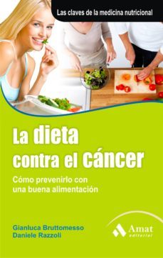 dieta contra el cancer: como prevenir con una buena alimentacion-9788497353748