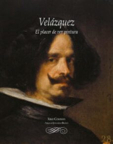 velazquez: el placer de ver pintura (2ª ed. revisada)-ximo company-9788497438148