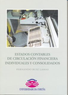 estados contables de circulacion financiera individuales y consol idados-fernando ruiz lamas-9788497490948