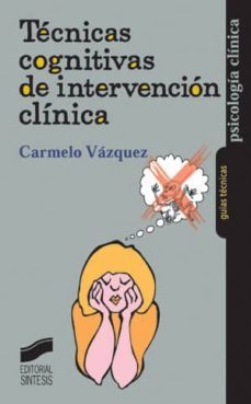 tecnicas cognitivas de intervencion clinica (ebook)-carmelo vazquez-9788497569248