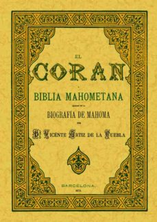 el coran o la biblia mahometana (reprod. facsimil de la ed. de: b arcelona : juan aleu, 1872)-vicente ortiz de la puebla-9788497611848