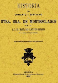 historia del convento y nuestra señora de montesclaros (ed. facsi mil)-maria del santisimo rosario-9788497613248