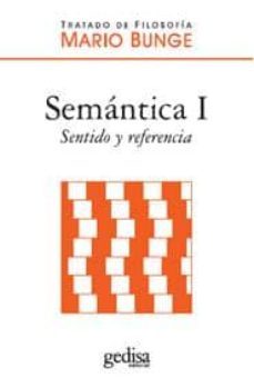 semantica i: sentido y referencia-mario bunge-9788497841948