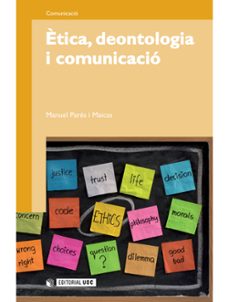 etica, deontologia i comunicacio-manuel pares maicas-9788497883948