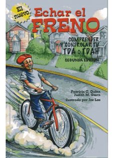 echar el freno. comprender y controlar el tda y tdah-patricia quinn-judith m. stern-9788497991148