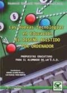 las nuevas tecnologias en educacion: el diseño asistido por orden ador-manuel alvarez rojas-luis manuel timon benitez-9788498239348