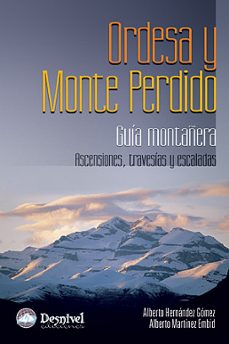 ordesa y monte perdido: guia montañera, ascensiones, travesias, e scaladas-alberto martinez embid-9788498291148