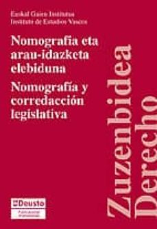 nomografia y corredaccion legislativa = nomogradia eta arau-idazk eta elebiduna-eneko oregi-9788498302448
