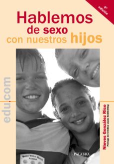 hablemos de sexo con nuestros hijos (prologo cristina lopez schli chting)-nieves gonzalez rico-9788498402148
