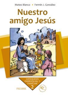 nuestro amigo jesus (8ª ed. actualizada)-mateo blanco-fermin j. gonzalez-9788498403848