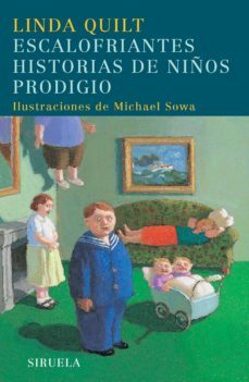 escalofriantes historias de niños prodigio-linda quilt-9788498411348