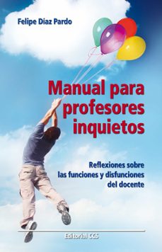 manual para profesores inquietos-felipe diaz pardo-9788498428148