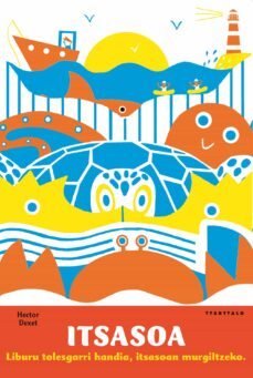 itsasoa (liburu tolesgarri handia)-hector dexet-9788498436648