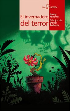 el invernadero del terror-jenny nimmo-9788498450248