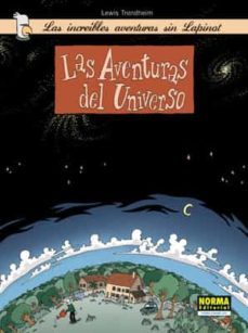 las increibles aventuras sin lapinot 1. las aventuras del univers o-lewis trondheim-9788498472448