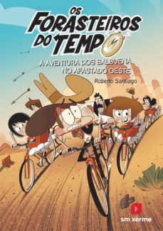 a aventura dos balbuena no afastado oeste. os forasteiros do tempo 1-9788498548648