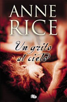 un grito en el cielo-anne rice-9788498725148