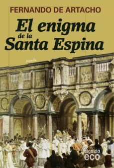 el enigma de la santa espina-fernando de artacho y perez-9788498771848